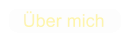 Über mich